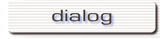 dialog